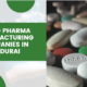 Top 10 Pharma manufacturing companies in Madurai