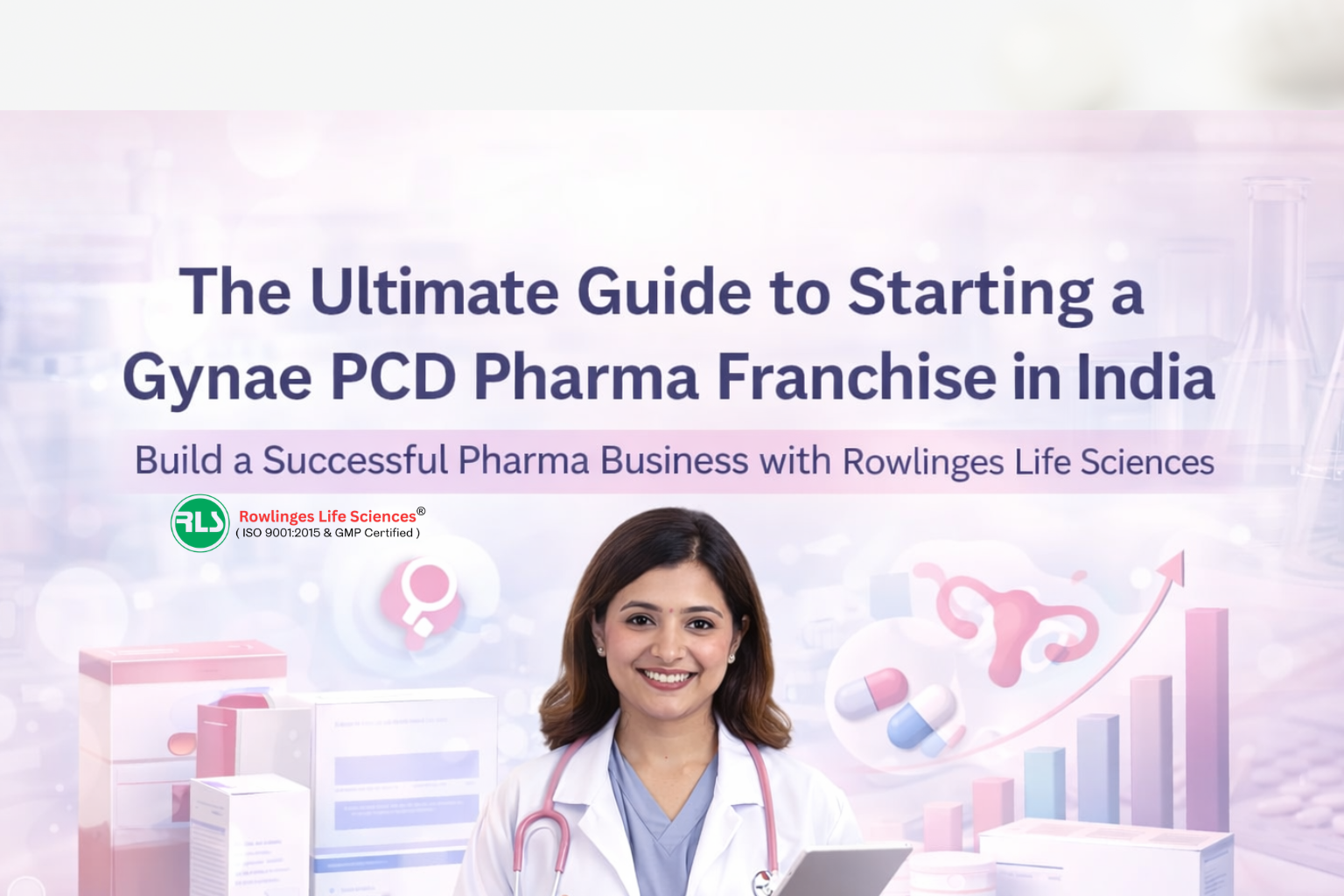 Start a Gynae PCD Pharma Franchise in India – Get Details Now