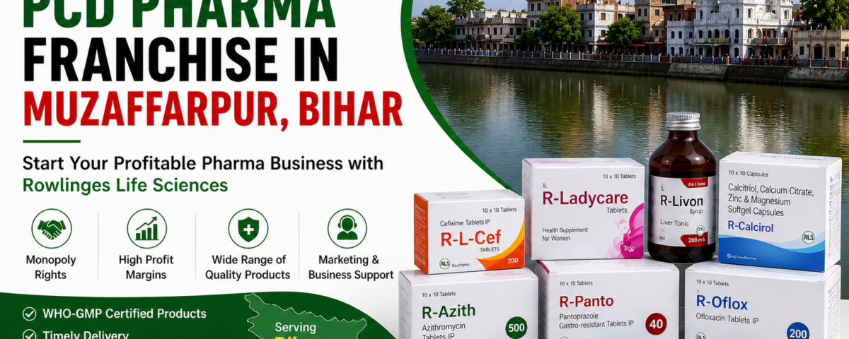 PCD Pharma Franchise in Muzaffarpur, Bihar | Rowlinges Life Sciences